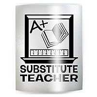 SUBSTITUTE TEACHER - PICK COLOR & SIZE - Elementary Middle High College Instructor Vinyl Decal Sticker B