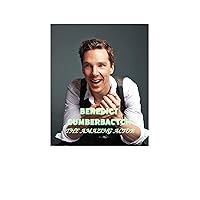 Benedict Cumberbatch: The Amazing Actor (Fan Book Book 1)