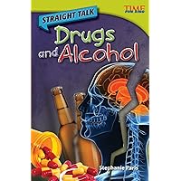 Teacher Created Materials - TIME For Kids Informational Text: Straight Talk: Drugs and Alcohol - Grade 4 - Guided Reading Level R Teacher Created Materials - TIME For Kids Informational Text: Straight Talk: Drugs and Alcohol - Grade 4 - Guided Reading Level R Paperback Kindle