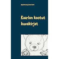 Kaarlon kootut kuvakirjat (Finnish Edition) Kaarlon kootut kuvakirjat (Finnish Edition) Kindle Paperback