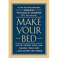 Make Your Bed: Little Things That Can Change Your Life...And Maybe the World Make Your Bed: Little Things That Can Change Your Life...And Maybe the World Hardcover Audible Audiobook Kindle Spiral-bound Preloaded Digital Audio Player