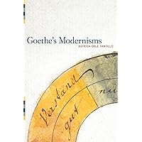 Goethe's Modernisms Goethe's Modernisms Paperback Hardcover