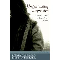 Understanding Depression: A Complete Guide to Its Diagnosis and Treatment Understanding Depression: A Complete Guide to Its Diagnosis and Treatment Paperback Kindle Hardcover Mass Market Paperback