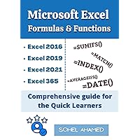 Microsoft Excel Formulas & Functions: Comprehensive Guide for the Quick Learners Microsoft Excel Formulas & Functions: Comprehensive Guide for the Quick Learners Kindle Paperback