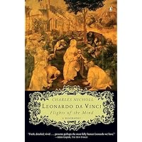 Leonardo da Vinci: Flights of the Mind Leonardo da Vinci: Flights of the Mind Paperback Hardcover Mass Market Paperback