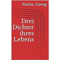 Drei Dichter ihres Lebens (German Edition) Drei Dichter ihres Lebens (German Edition) Kindle Hardcover Paperback Pocket Book