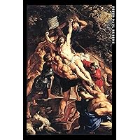 Peter Paul Rubens: The Elevation of the Cross. Elegant notebook for art lovers Peter Paul Rubens: The Elevation of the Cross. Elegant notebook for art lovers Paperback