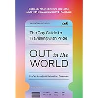 Out in the World: The 2024 international LGBTQIA+ travel guide filled with pride Out in the World: The 2024 international LGBTQIA+ travel guide filled with pride Hardcover Kindle