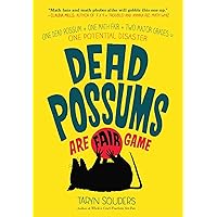 Dead Possums Are Fair Game Dead Possums Are Fair Game Paperback Kindle Hardcover