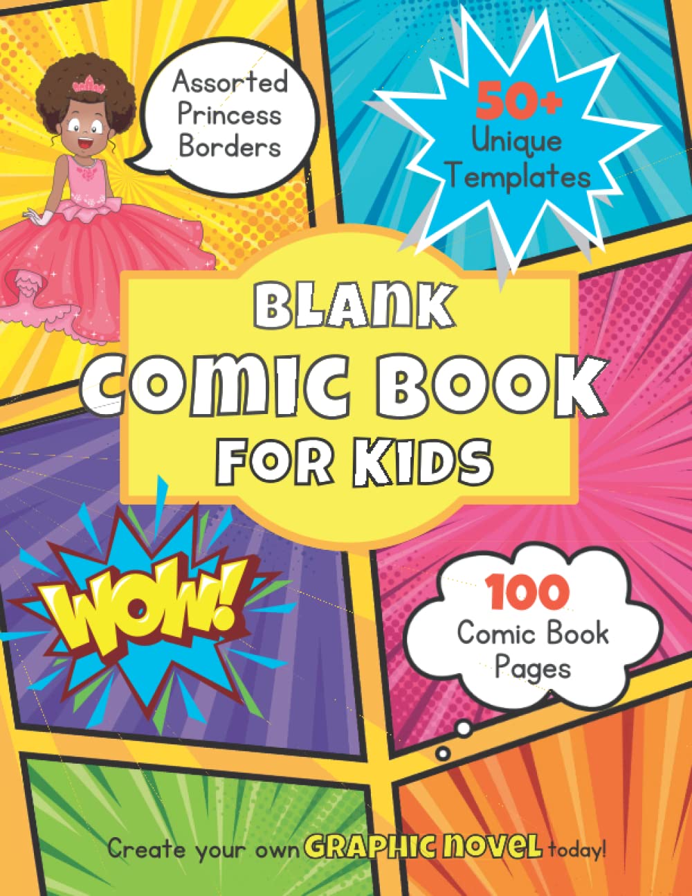 Blank Comic Book for Kids (Princess Borders): Large 8.5” X 11” | 50+ panel templates | 100 pages
