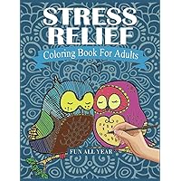 Stress Relief Coloring Book: Fun All Year