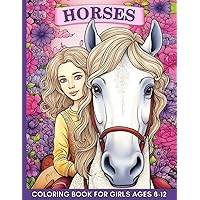 Horse Coloring Book for Girls Ages 8-12: 60 Cute and Easy Images to Color for Teens Horse Coloring Book for Girls Ages 8-12: 60 Cute and Easy Images to Color for Teens Paperback