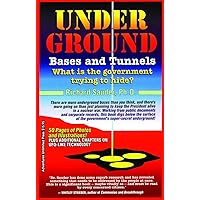 UNDERGROUND BASES & TUNNELS: What is the Government Trying to Hide? UNDERGROUND BASES & TUNNELS: What is the Government Trying to Hide? Paperback Kindle