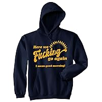 Crazy Dog T-Shirts Here We F*cking Go Again I Mean Good Morning Unisex Hoodie Funny Office Humor Hooded Sweatshirt