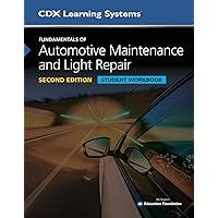 Fundamentals of Automotive Maintenance and Light Repair Student Workbook, Second Edition (Cdx Learning Systems)