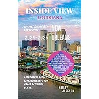 INSIDE VIEW _ NEW ORLEANS: The Best the Big Easy has to Offer: Travel Guide