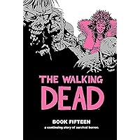 The Walking Dead Book 15 The Walking Dead Book 15 Hardcover