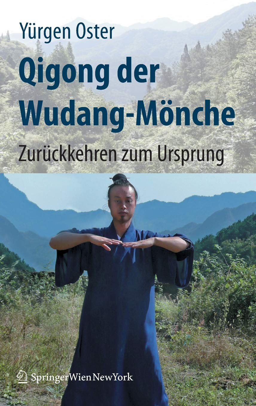 Qigong der Wudang-Mönche: Zurückkehren zum Ursprung (German Edition)
