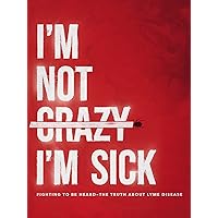 I'm Not Crazy, I'm Sick