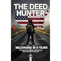 THE DEED HUNTER: Millionaire in 4 years (Portuguese Edition)