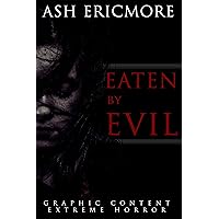 Eaten by Evil Eaten by Evil Kindle Paperback