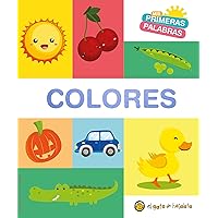 Mis primeras palabras: COLORES / Colors. My First Words Series (Spanish Edition)