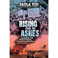 Rising from the Ashes: Los Angeles, 1992. Edward Jae Song Lee, Latasha Harlins, Rodney King, and a City on Fire Rising from the Ashes: Los Angeles, 1992. Edward Jae Song Lee, Latasha Harlins, Rodney King, and a City on Fire Hardcover Kindle Audible Audiobook