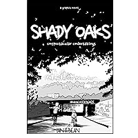 Shady Oaks: Unspectacular Undertakings Shady Oaks: Unspectacular Undertakings Kindle Paperback