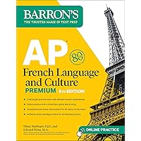 AP French Language and Culture Premium, Fifth Edition: 3 Practice Tests + Comprehensive Review + Online Audio and Practice (Barron's AP Prep) AP French Language and Culture Premium, Fifth Edition: 3 Practice Tests + Comprehensive Review + Online Audio and Practice (Barron's AP Prep) Paperback Kindle