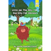 Little Jak The Silly Yak Has Silly-Yak Disease: Dyslexia and Irlen syndrome friendly children's picture book about coeliac disease (The Silly Yak Stories) Little Jak The Silly Yak Has Silly-Yak Disease: Dyslexia and Irlen syndrome friendly children's picture book about coeliac disease (The Silly Yak Stories) Kindle Paperback