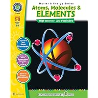 Atoms, Molecules & Elements Gr. 5-8 (Matter & Energy) - Classroom Complete Press Atoms, Molecules & Elements Gr. 5-8 (Matter & Energy) - Classroom Complete Press Perfect Paperback