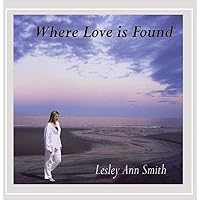 Where Love Is Found Where Love Is Found Audio CD