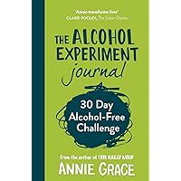 The Alcohol Experiment Journal The Alcohol Experiment Journal Paperback