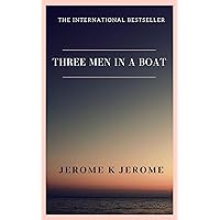 Three Men in a Boat Three Men in a Boat Kindle Hardcover Audible Audiobook Paperback Mass Market Paperback MP3 CD Flexibound