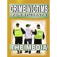 Crime Victims for Students: The Media
