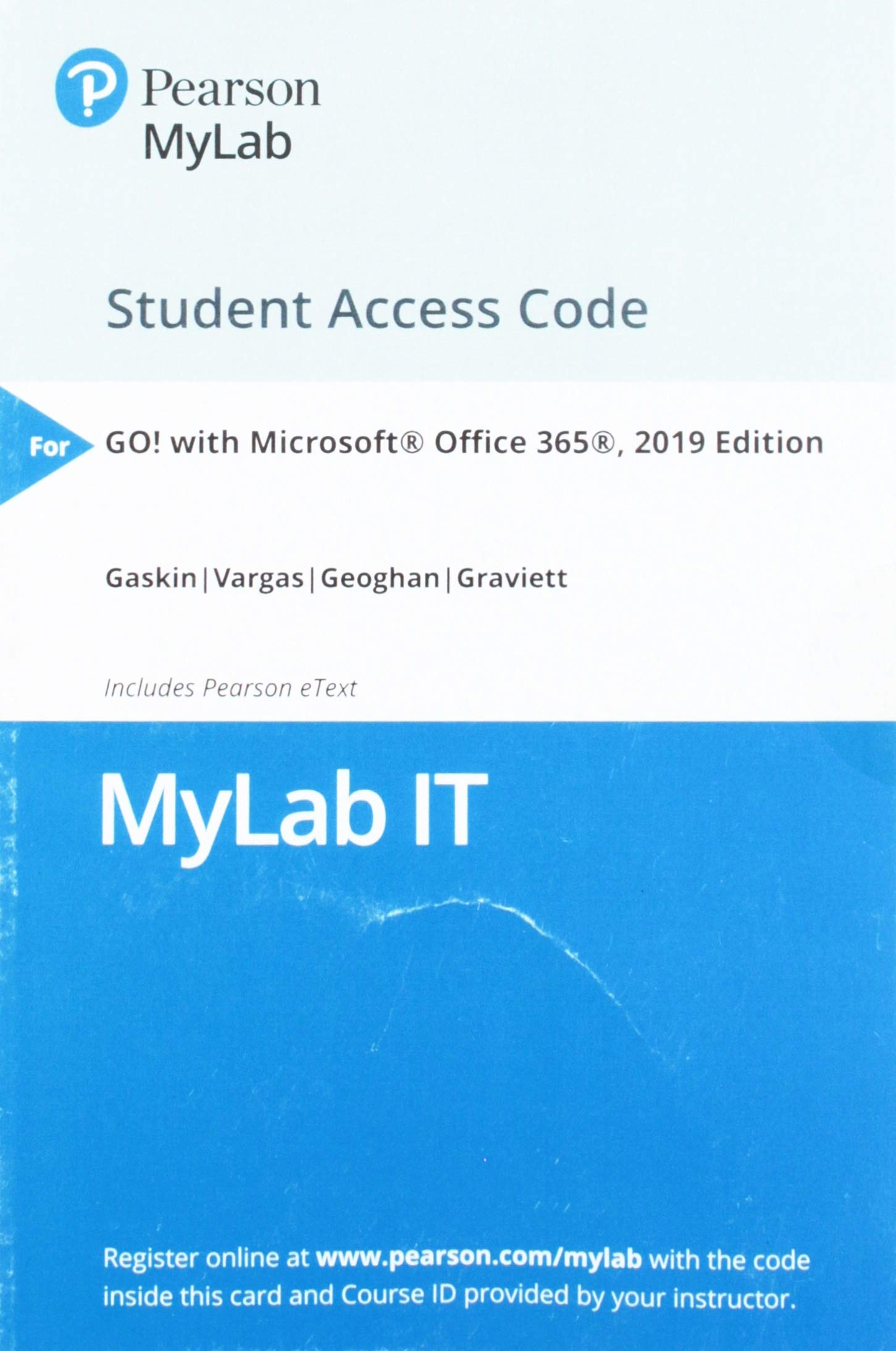 GO! with Microsoft Office 365, 2019 Edition -- MyLab IT with Pearson eText Access Code