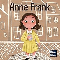 Anne Frank: A Kid's Book About Hope (Mini Movers and Shakers) Anne Frank: A Kid's Book About Hope (Mini Movers and Shakers) Paperback Kindle Audible Audiobook Hardcover