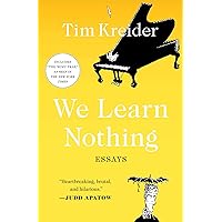 We Learn Nothing: Essays and Cartoons We Learn Nothing: Essays and Cartoons Kindle Paperback Audible Audiobook Hardcover