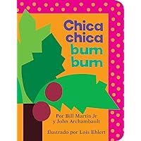 Chica chica bum bum (Chicka Chicka Boom Boom) (Chicka Chicka Book, A) (Spanish Edition) Chica chica bum bum (Chicka Chicka Boom Boom) (Chicka Chicka Book, A) (Spanish Edition) Board book Kindle Paperback