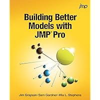 Building Better Models with JMP Pro Building Better Models with JMP Pro Paperback Kindle Hardcover