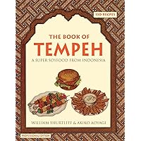 The Book of Tempeh: Professional Edition The Book of Tempeh: Professional Edition Paperback Hardcover Mass Market Paperback