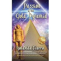 Passion of the Gold Pyramid Passion of the Gold Pyramid Hardcover Kindle Paperback