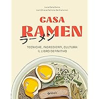 Casa Ramen: Tecniche, ingredienti, cultura: il libro definitivo (Italian Edition) Casa Ramen: Tecniche, ingredienti, cultura: il libro definitivo (Italian Edition) Kindle Hardcover