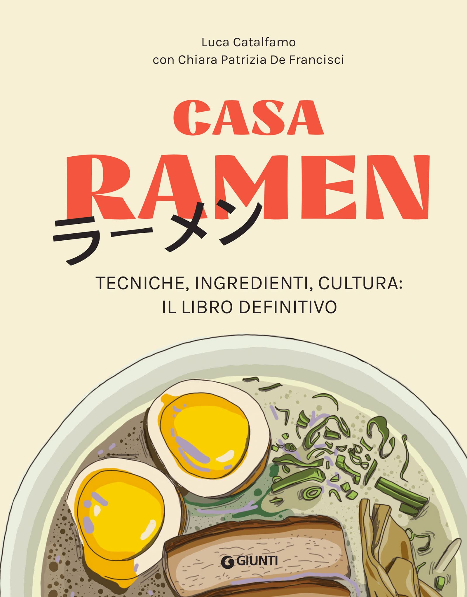 Casa Ramen: Tecniche, ingredienti, cultura: il libro definitivo (Italian Edition)