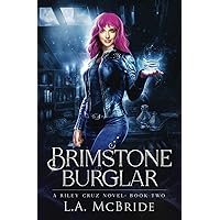 Brimstone Burglar (Riley Cruz)