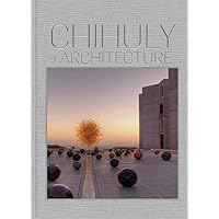 Chihuly and Architecture Chihuly and Architecture Hardcover