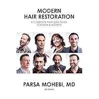 Modern Hair Restoration: A Complete Hair Loss Guide for Men & Women 3rd Edition Modern Hair Restoration: A Complete Hair Loss Guide for Men & Women 3rd Edition Paperback