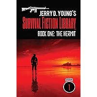 Jerry D. Young's Survival Fiction Library: Book One: The Hermit Jerry D. Young's Survival Fiction Library: Book One: The Hermit Kindle Audible Audiobook Paperback