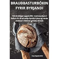 Brauðbasturbókin Fyrir Byrjandi (Icelandic Edition)