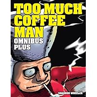 Too Much Coffee Man Omnibus Plus Too Much Coffee Man Omnibus Plus Hardcover Paperback Comics